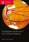 Routledge Handbook of the Chinese Diaspora By Chee-Beng Tan (Editor) Cover Image
