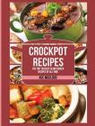 Crockpot Recipes: The Top 100 Best Slow Cooker Recipes Of All Time By Ace McCloud Cover Image