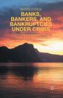Banks, Bankers, and Bankruptcies Under Crisis: Understanding Failure and Mergers During the Great Recession Cover Image