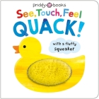 See, Touch, Feel: Quack! By Roger Priddy, Priddy Books, Natalia Boileau (Editor) Cover Image