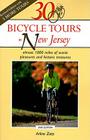 30 Bicycle Tours in New Jersey: Almost 1,000 Miles of Scenic Pleasures and Historic Treasures By Arline Zatz Cover Image