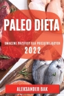Paleo Dieta 2022: Smaczne Przepisy Dla PoczĄtkujĄcych By Aleksander Bak Cover Image