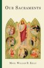Our Sacraments: Instructions in Story Form for Use in the Primary Grades Cover Image