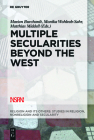 Multiple Secularities Beyond the West (Religion and Its Others #1) By Marian Burchardt (Editor), Monika Wohlrab-Sahr (Editor), Matthias Middell (Editor) Cover Image