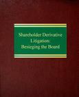 Shareholder Derivative Litigation: Besieging the Board Cover Image