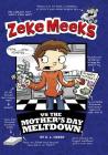 Zeke Meeks Vs the Mother's Day Meltdown Cover Image