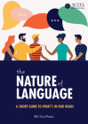 The Nature of Language: A Short Guide to What's in Our Heads By Bill VanPatten Cover Image