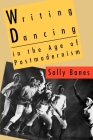 Writing Dancing in the Age of Postmodernism Cover Image
