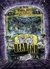 Dead End: A 4D Book (School Bus of Horrors) By Michael Dahl, Euan Cook (Illustrator) Cover Image
