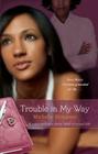 Trouble in My Way By Michelle Stimpson Cover Image