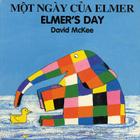 Elmer's Day (English–Vietnamese) (Elmer series) By David McKee, Kim Wood (Translated by) Cover Image