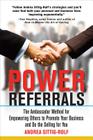 Power Referrals: The Ambassador Method for Empowering Others to Promote Your Business and Do the Selling for You By Andrea Sittig-Rolf Cover Image