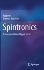 Spintronics: Fundamentals and Applications By Puja Dey, Jitendra Nath Roy Cover Image