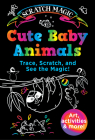Cute Baby Animals (Scratch Magic) By Susan Buescher, Scott Dubar (Illustrator) Cover Image