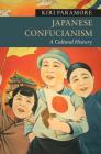 Japanese Confucianism: A Cultural History (New Approaches to Asian History) Cover Image
