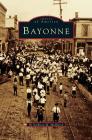 Bayonne By Kathleen M. Middleton Cover Image