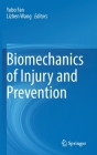 Biomechanics of Injury and Prevention By Yubo Fan (Editor), Lizhen Wang (Editor) Cover Image