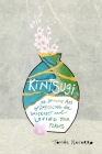 Kintsugi: The Japanese Art of Embracing the Imperfect and Loving Your Flaws Cover Image