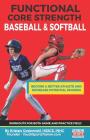 Functional Core Strength Baseball & Softball: Become a Better Athlete and Decrease Potential Injuries By Kristen Gostomski Cover Image
