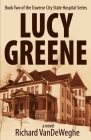 Lucy Greene: Book Two of the Traverse City State Hospital Series Cover Image