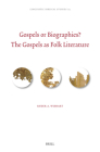 Gospels or Biographies? the Gospels as Folk Literature (Linguistic Biblical Studies #25) By Ryder Wishart Cover Image