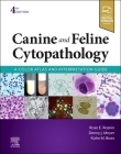 Canine and Feline Cytopathology: A Color Atlas and Interpretation Guide By Rose E. Raskin, Denny Meyer, Katie M. Boes Cover Image