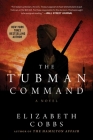 The Tubman Command: A Novel Cover Image