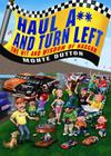 Haul A** and Turn Left: The Wit and Wisdom of NASCAR Cover Image