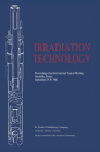 Irradiation Technology: Proceedings of an International Topical Meeting Grenoble, France September 28-30, 1982 Cover Image