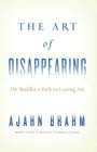 The Art of Disappearing: Buddha's Path to Lasting Joy Cover Image