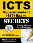ICTS Superintendent (187) Exam Secrets, Study Guide: ICTS Test Review for the Illinois Certification Testing System Cover Image