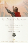 The Pilgrim's Progress and Grace Abounding to the Chief of Sinners By John Bunyan Cover Image