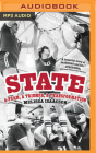 State: A Team, a Triumph, a Transformation By Melissa Isaacson, Melissa Isaacson (Read by) Cover Image