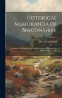 Historical Memoranda of Breconshire; a Collection of Papers From Various Sources Relating to the History of the County; Volume 2 Cover Image