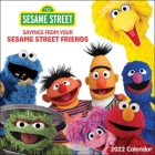 Sesame Street 2022 Wall Calendar: Sayings from Your Sesame Street Friends Cover Image
