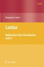 Lattice: Multivariate Data Visualization with R (Use R!) By Deepayan Sarkar Cover Image