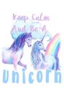 Keep Calm Be A Unicorn: Mood Tracker By Green Cow Land Cover Image