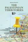 The Palestinian Territories (Opposing Viewpoints) By Margaret Haerens (Editor) Cover Image