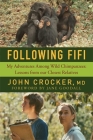 Following Fifi: My Adventures Among Wild Chimpanzees: Lessons from our Closest Relatives By John Crocker, Jane Goodall (Introduction by) Cover Image