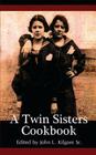 A Twin Sisters Cookbook By John L. Kilgore Sr Cover Image