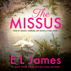 The Missus (Mister & Missus) By E L. James, Dominic Thorburn (Read by), Jessica O'Hara-Baker (Read by) Cover Image