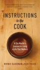 Instructions to the Cook: A Zen Master's Lessons in Living a Life That Matters Cover Image