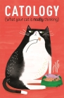 Catology: What Your Cat Is Really Thinking By Ruby Foster Cover Image