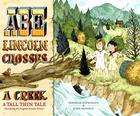 Abe Lincoln Crosses a Creek: A Tall, Thin Tale (Introducing His Forgotten Frontier Friend) By Deborah Hopkinson, John Hendrix (Illustrator) Cover Image