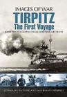 Tirpitz: The First Voyage (Images of War) Cover Image