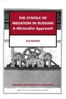 The Syntax of Negation in Russian: A Minimalist Approach (Stanford Monographs in Linguistics) Cover Image