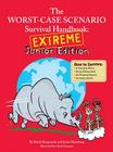 The Worst Case Scenario Survival Handbook - Extreme Junior Edition By David Borgenicht, Justin Heimberg Cover Image
