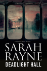 Deadlight Hall (Nell West and Michael Flint Haunted House Story #5) By Sarah Rayne Cover Image