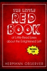The Little Red Book: Of Little-Read Jokes about the Enlightened Left By Hermann Observer Cover Image
