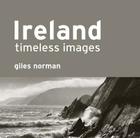 Ireland: Timeless Images By Giles Norman, Philip Donald, Giles Norman (Photographer) Cover Image